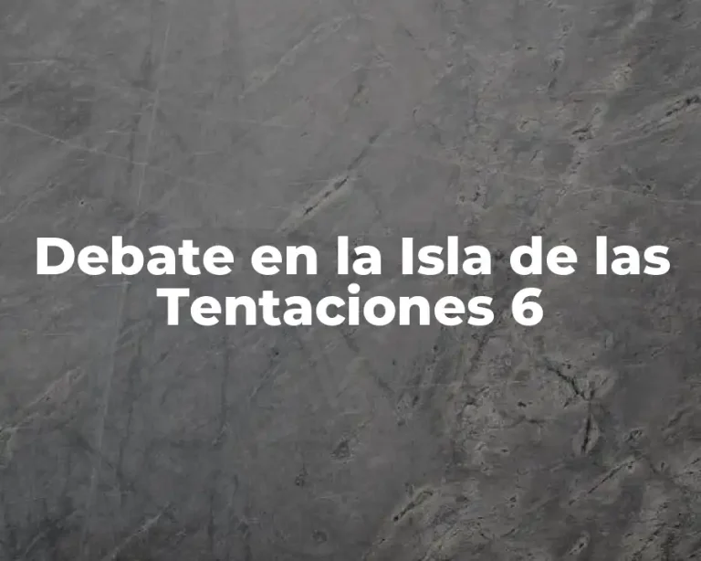 Debate en la Isla de las Tentaciones 6