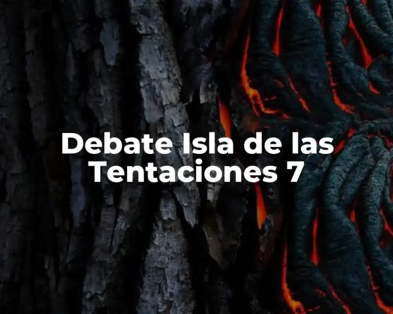 Debate Isla de las Tentaciones 7