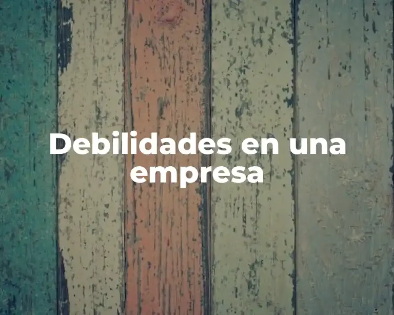 Debilidades en una empresa