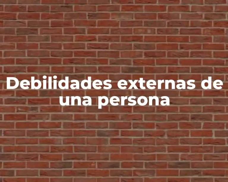 Debilidades externas de una persona