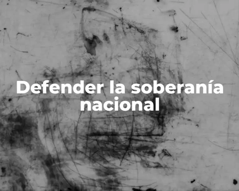Defender la soberanía nacional