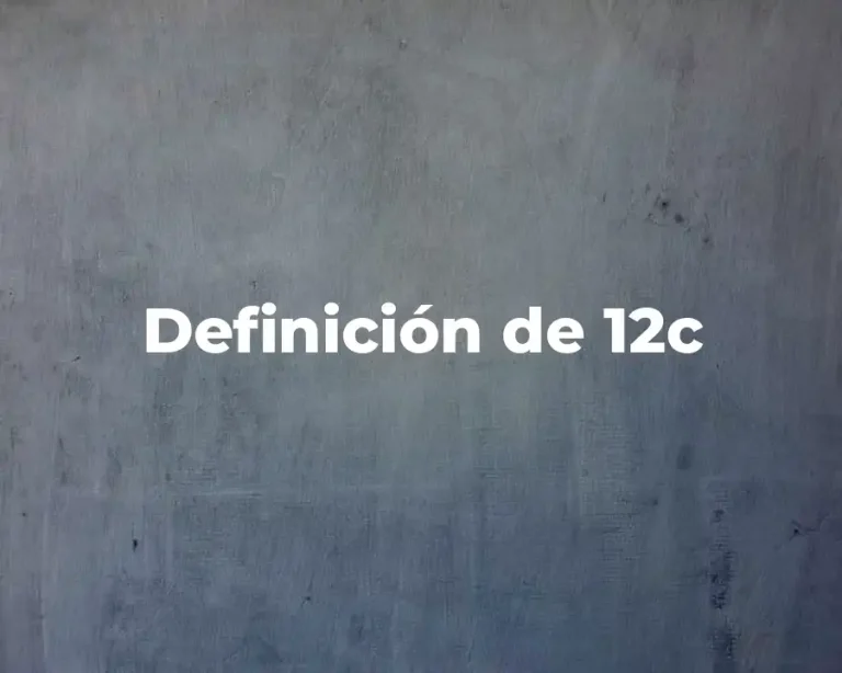 Definición de 12c