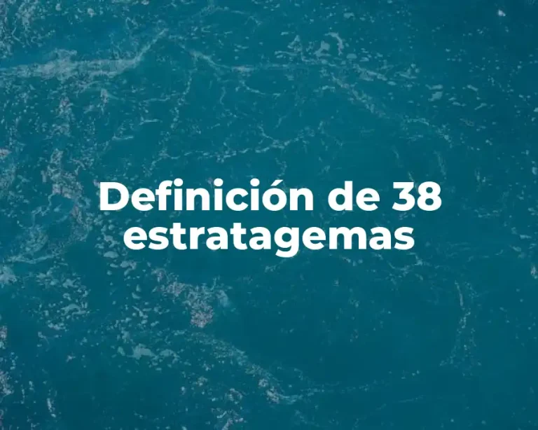 Definición de 38 estratagemas