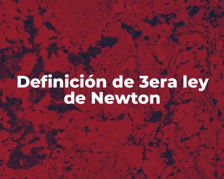 Definición de 3era ley de Newton