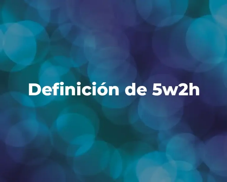 Definición de 5w2h