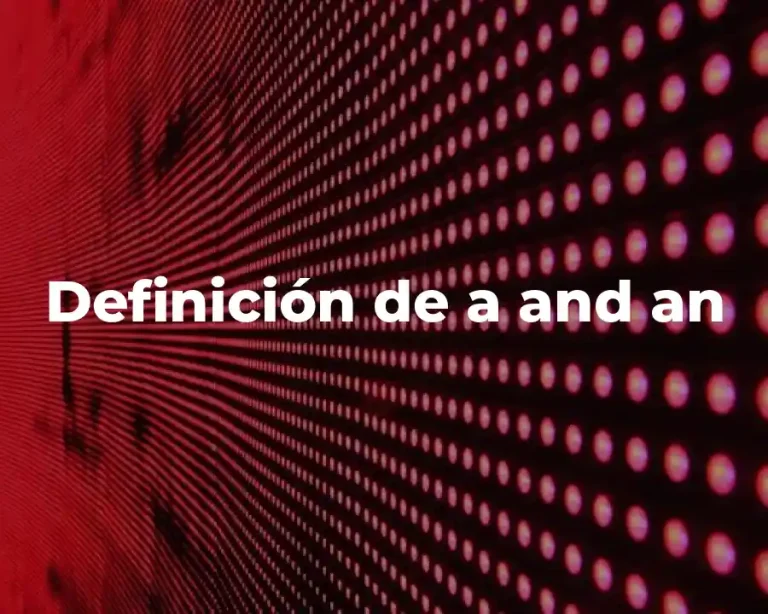 Definición de a and an