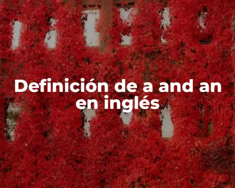 Definición de a and an en inglés