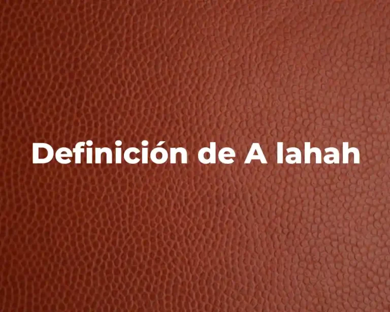 Definición de A lahah
