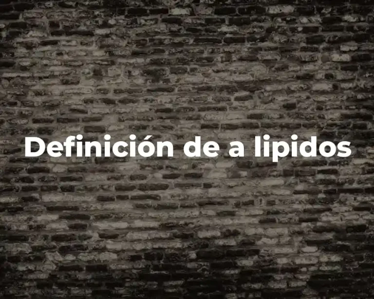 Definición de a lipidos