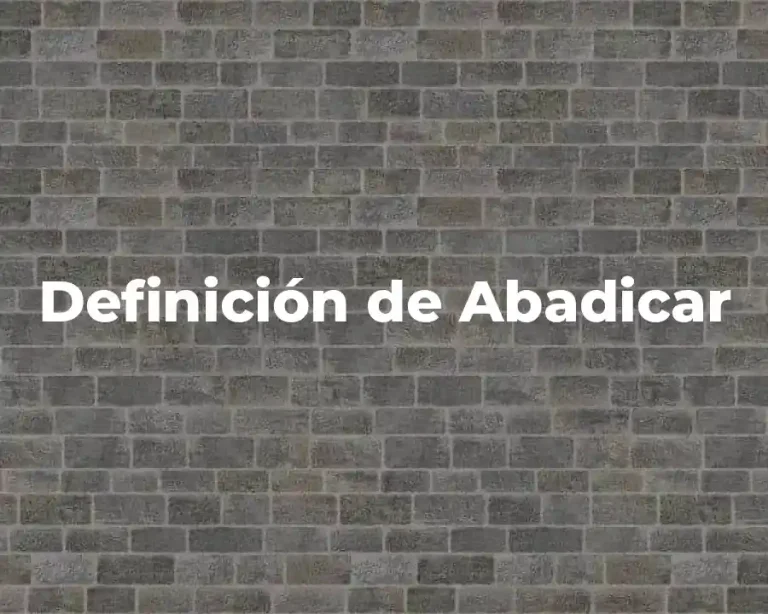 Definición de Abadicar