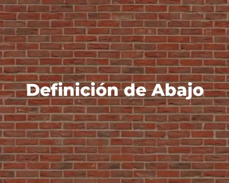 Definición de Abajo