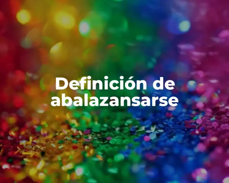 Definición de abalazansarse
