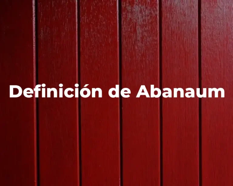 Definición de Abanaum