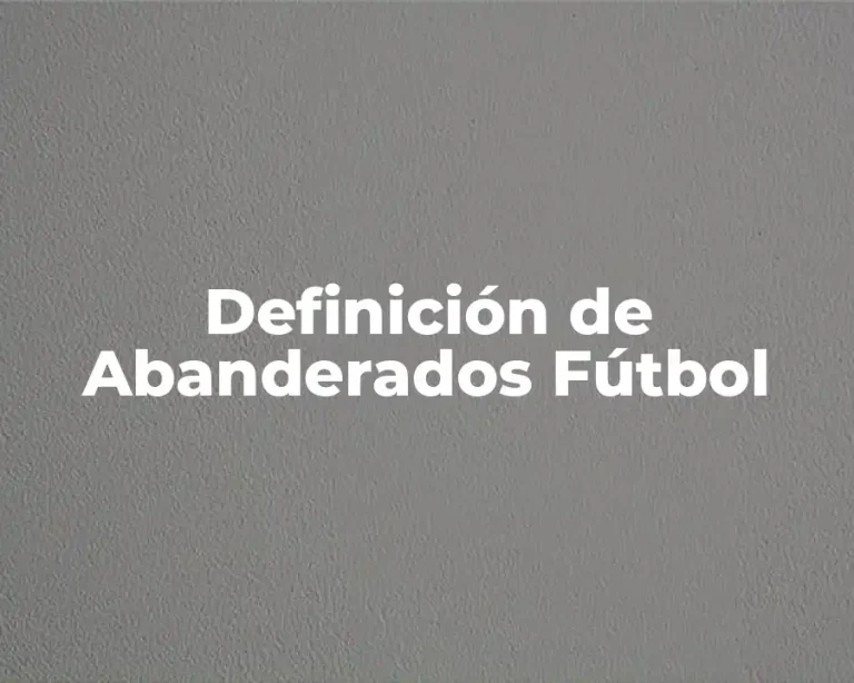 Definición de Abanderados Fútbol