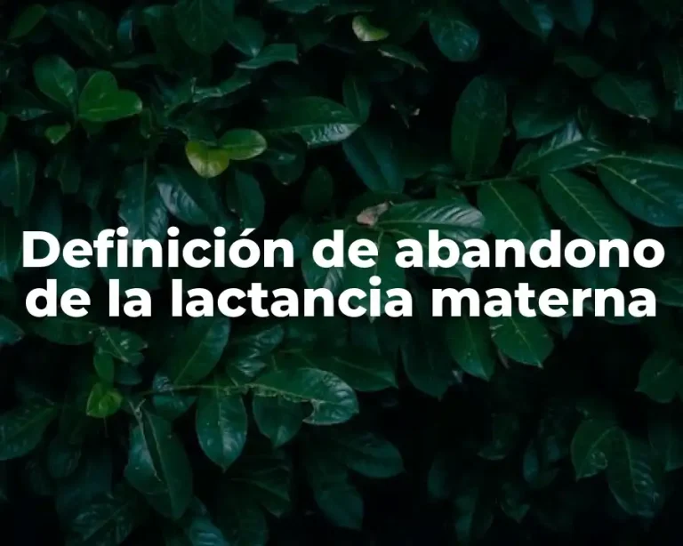 Definición de abandono de la lactancia materna