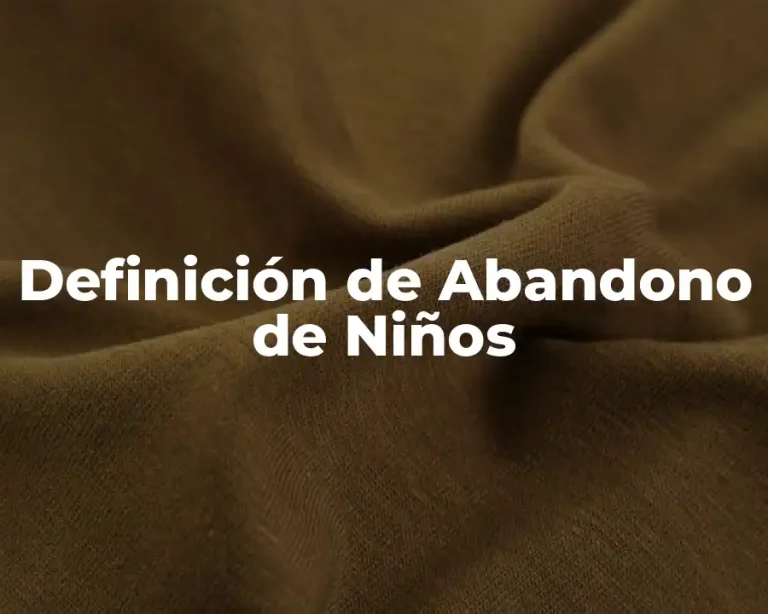 Definición de Abandono de Niños