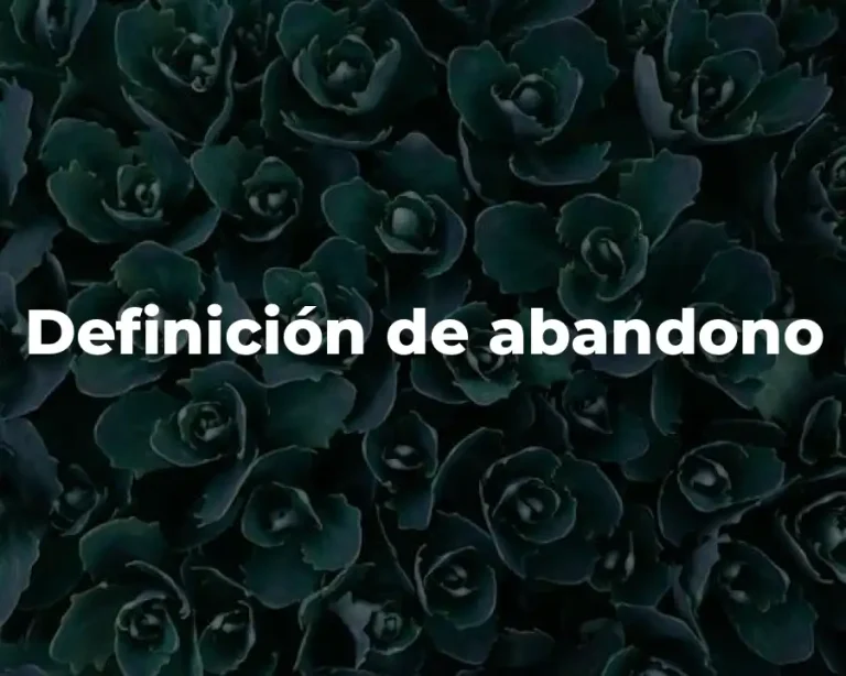 Definición de abandono