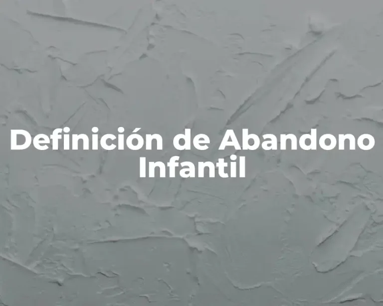 Definición de Abandono Infantil