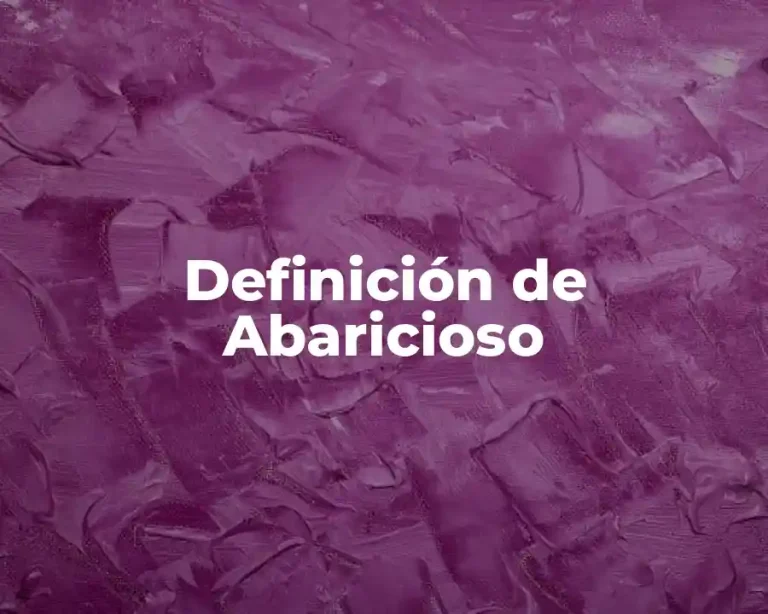 Definición de Abaricioso