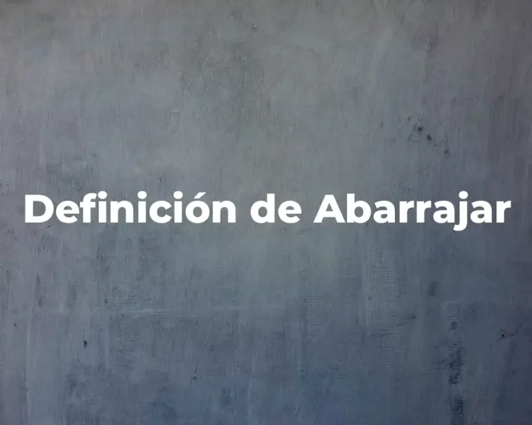 Definición de Abarrajar