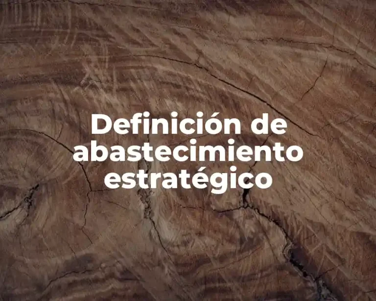 Definición de abastecimiento estratégico