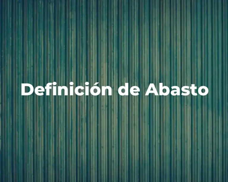 Definición de Abasto