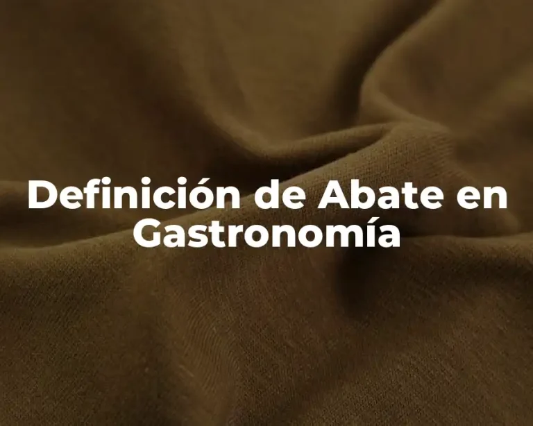 Definición de Abate en Gastronomía