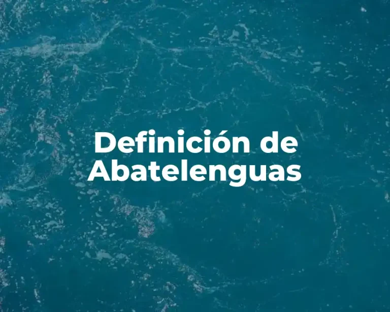 Definición de Abatelenguas