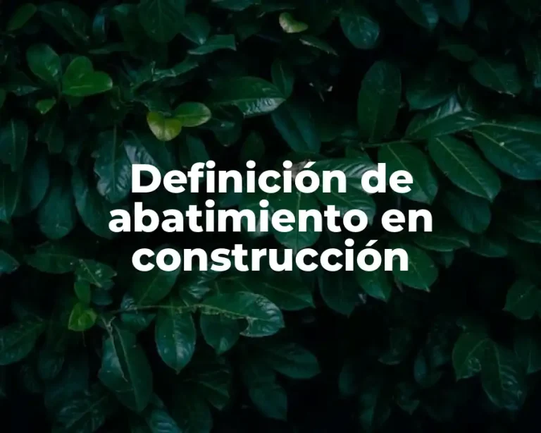 Definición de abatimiento en construcción