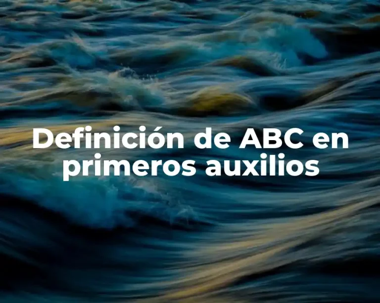 Definición de ABC en primeros auxilios