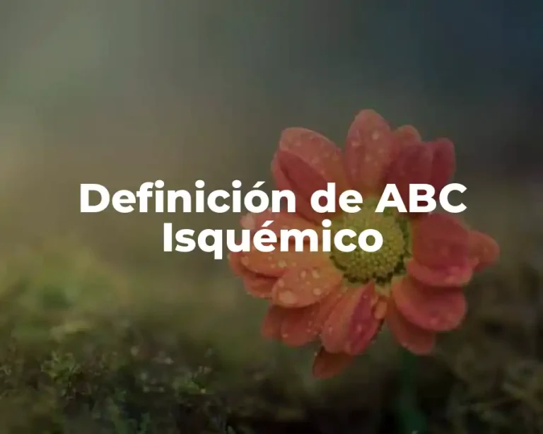 Definición de ABC Isquémico