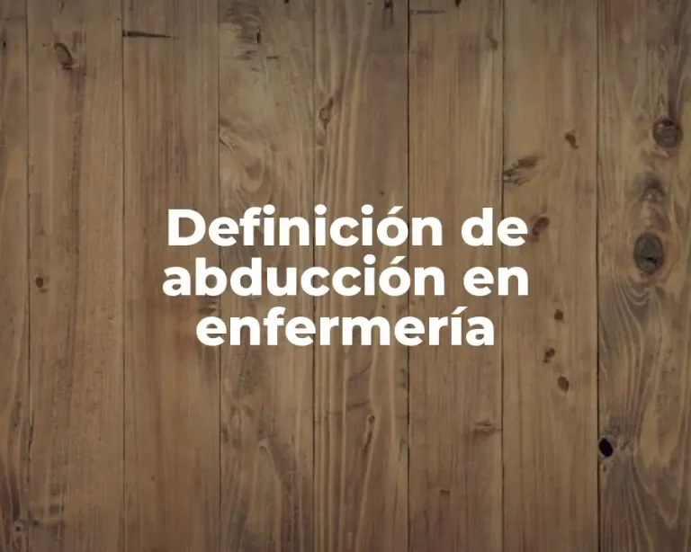 Definición de abducción en enfermería