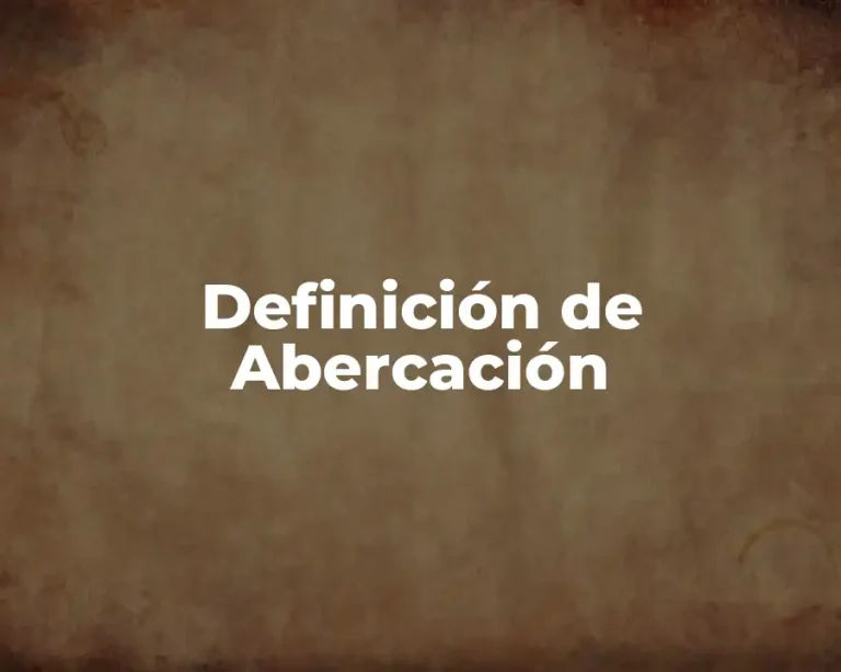 Definición de Abercación