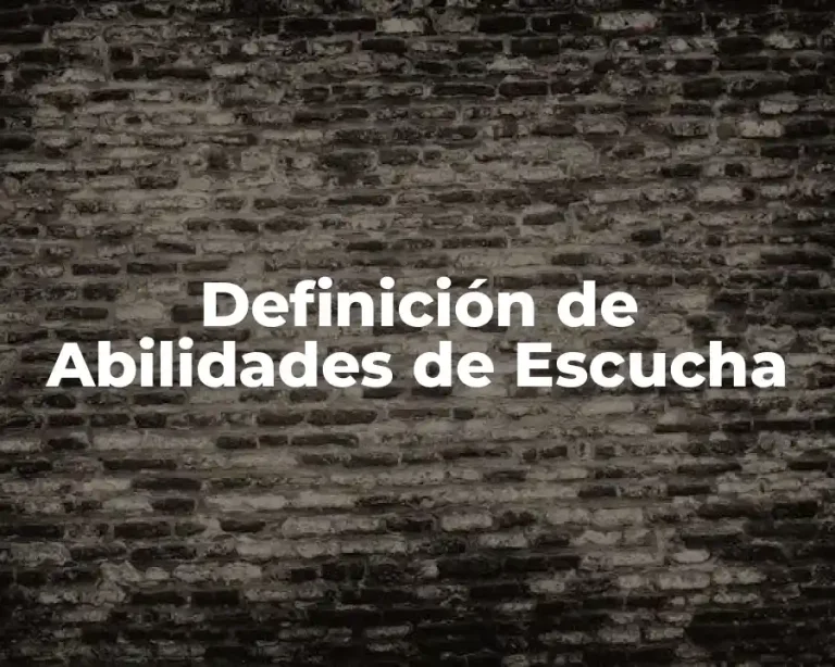 Definición de Abilidades de Escucha