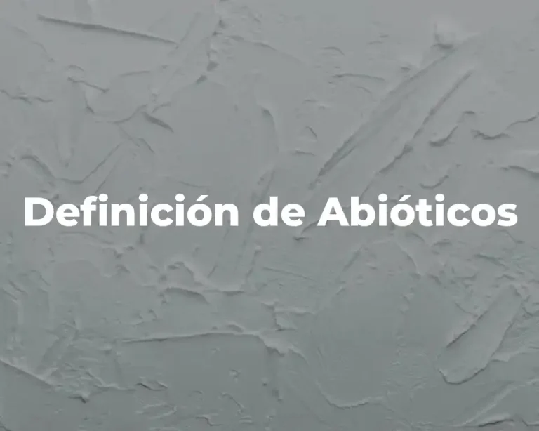 Definición de Abióticos