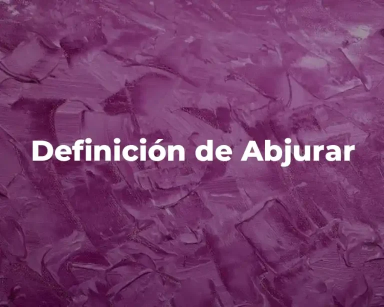 Definición de Abjurar