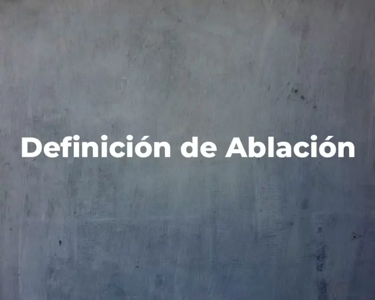 Definición de Ablación