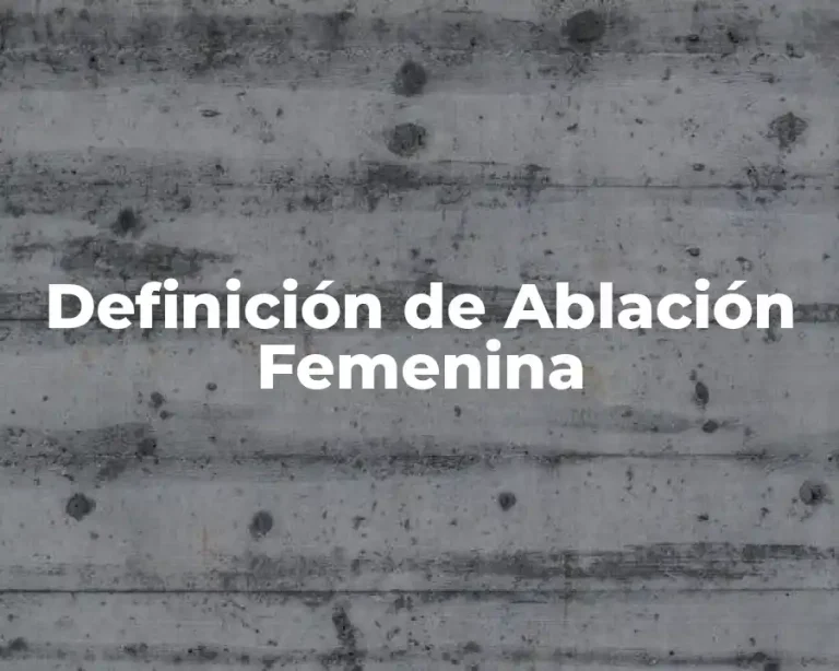 Definición de Ablación Femenina