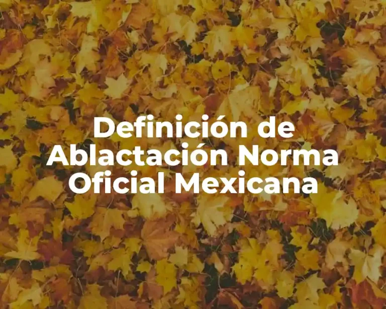 Definición de Ablactación Norma Oficial Mexicana