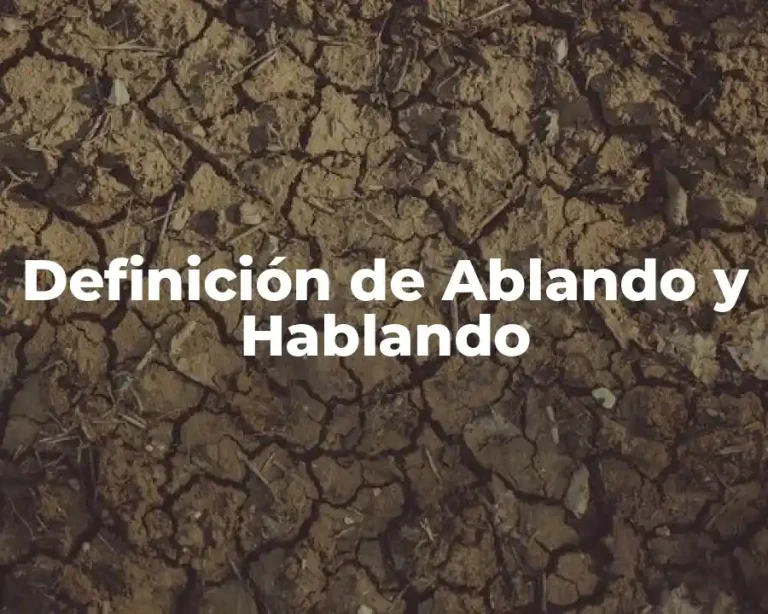 Definición de Ablando y Hablando