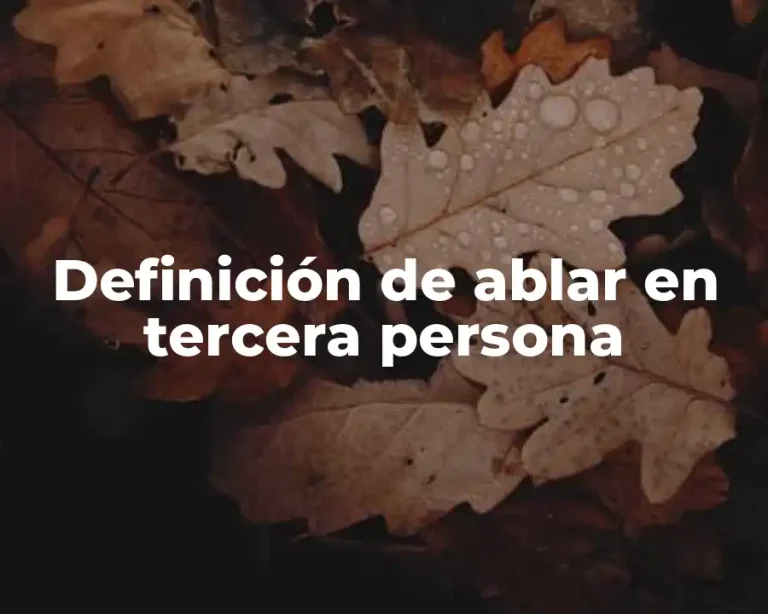 Definición de ablar en tercera persona