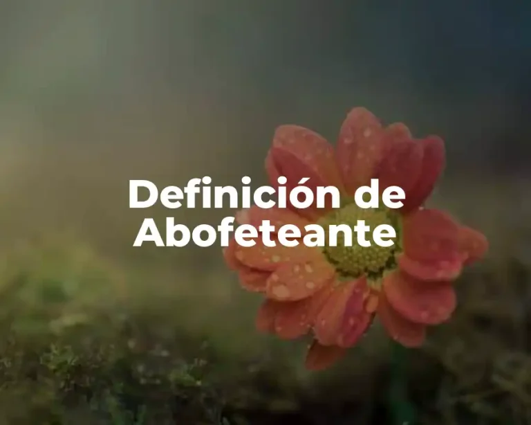 Definición de Abofeteante