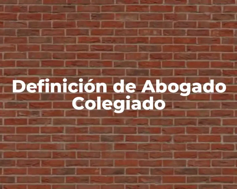 Definición de Abogado Colegiado