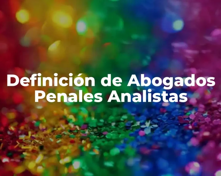 Definición de Abogados Penales Analistas