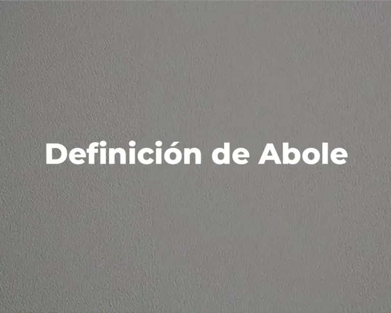 Definición de Abole