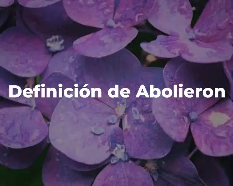 Definición de Abolieron