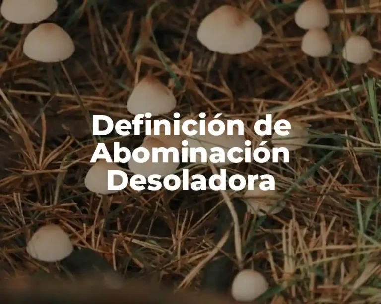 Definición de Abominación Desoladora