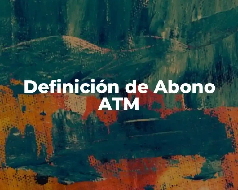 Definición de Abono ATM