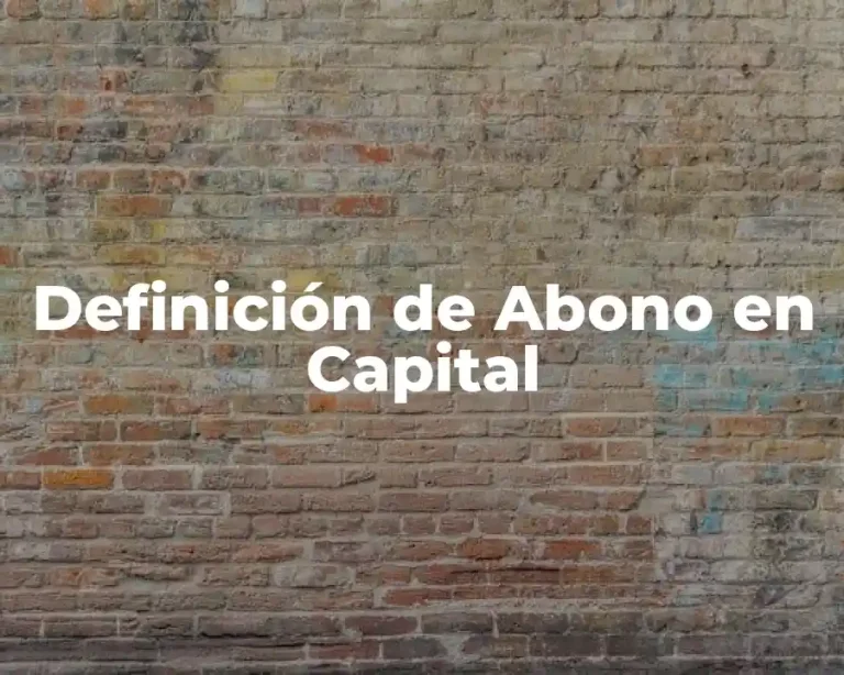 Definición de Abono en Capital