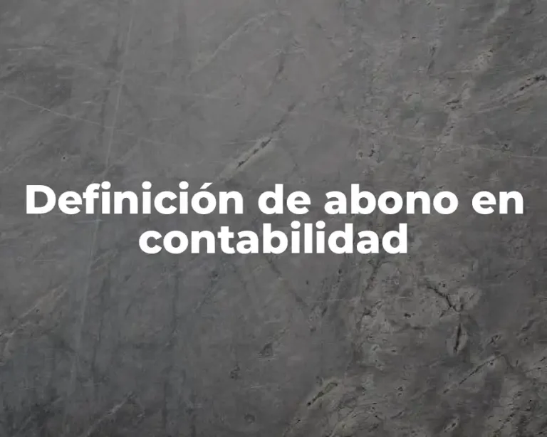 Definición de abono en contabilidad